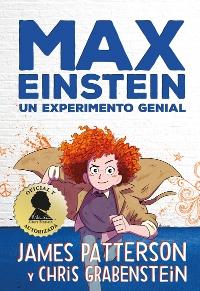 Un experimento genial "(Max Einstein - 1)"