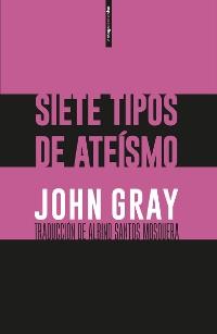 Siete tipos de ateísmo.