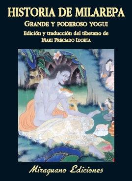 Historia de Milarepa. Grande y poderoso yogui