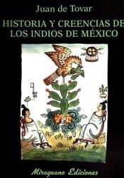 Historia y creencias de los Indios de México. 