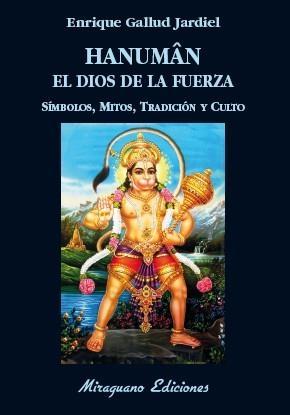 Hanumân. El Dios de la fuerza "Símbolos, mitos, tradición y culto". 