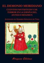 El demonio meridiano. Cuentos fantásticos y de terror en la España del Antiguo Régimen. 