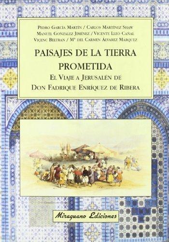 Pasajes de la Tierra Prometida. El viaje a Jerusalén de Don Fadrique Enríquez de Ribera