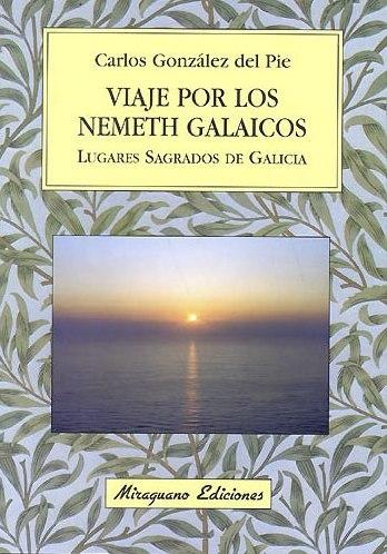 Viaje por los nemeth galaicos "Lugares sagrados de Galicia"