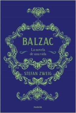 Balzac. La novela de una vida
