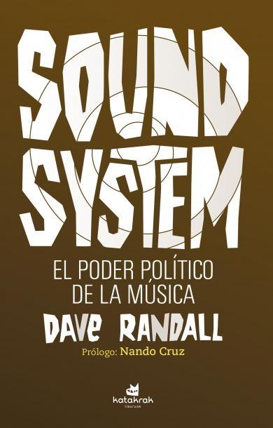 Sound system: el poder político de la música