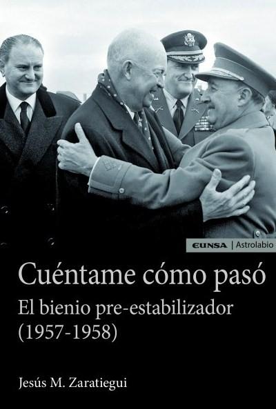 Cuéntame cómo pasó: el bienio pre-estabilizador (1957-1958). 