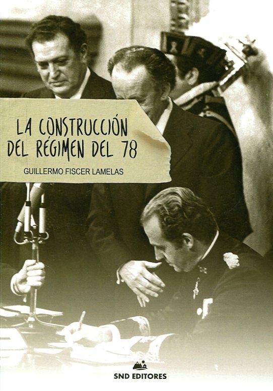 La construcción del régimen del 78 