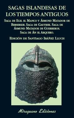 Sagas Islandesas de los tiempos antiguos "Saga de Egil el Manco y Ásmund Matador de Berserkir". 