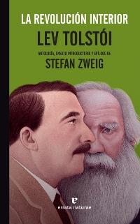 La revolución interior "Antología, ensayo introductorio y epílogo de Stefan Zweig".