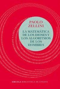 La matemática de los dioses y los algoritmos de los hombres.
