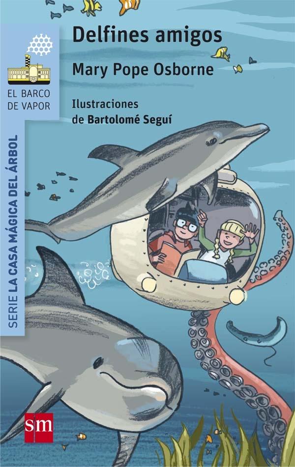 Delfines amigos "(Serie La casa mágica del árbol - 9)".