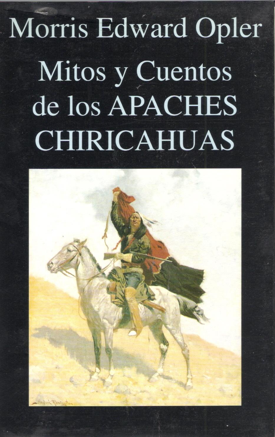Mitos y cuentos de los Apaches Chiricahuas