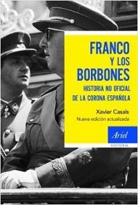 Franco y los Borbones "Nueva edición actualizada". 