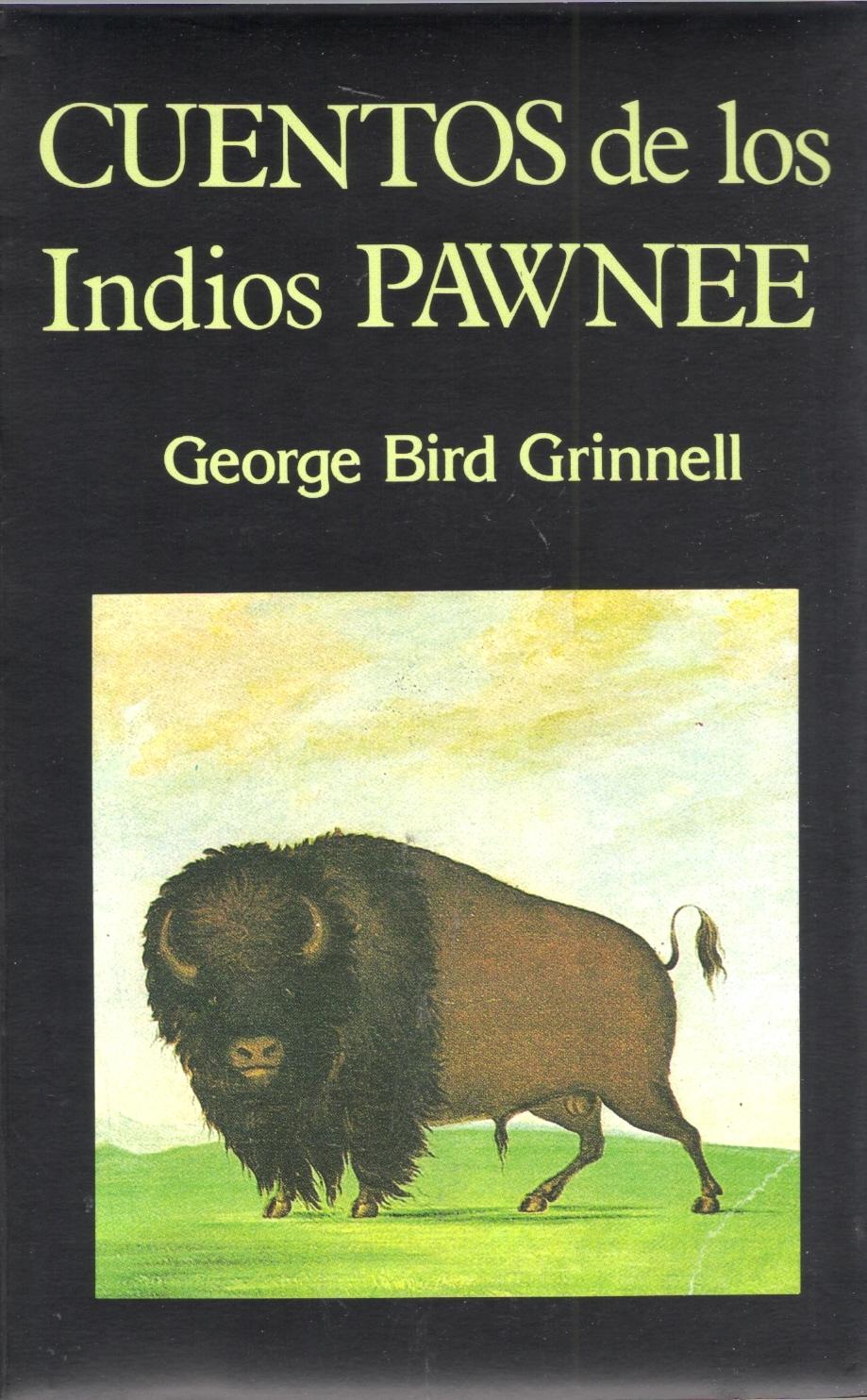 Cuentos de los Indios Pawnee. 