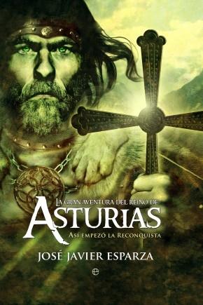 La gran aventura del Reino de Asturias "Así empezó la reconquista".
