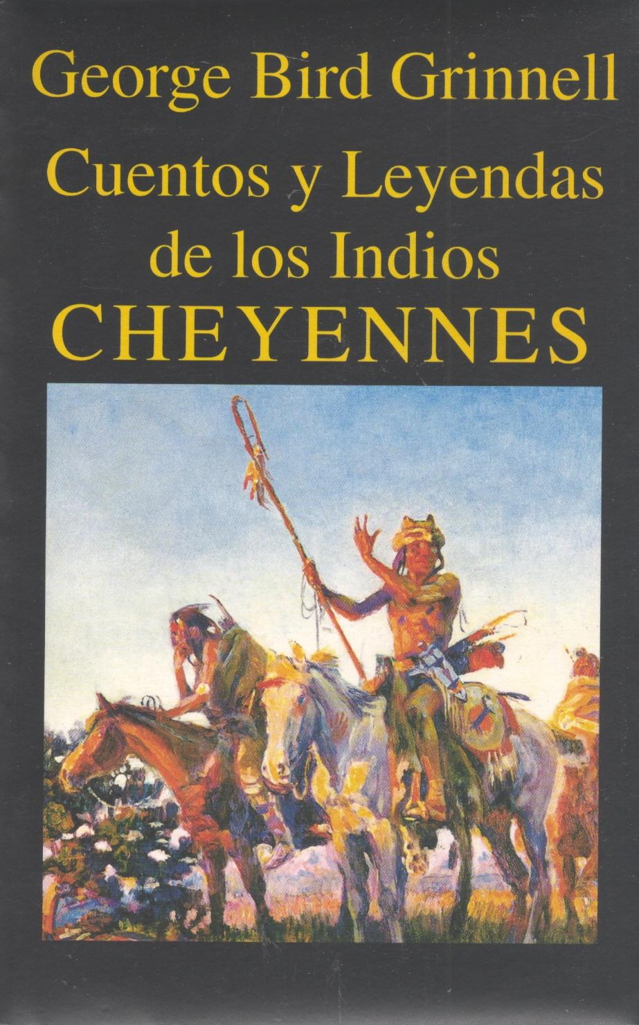 Cuentos y leyendas de los Indios Cheyennes. 