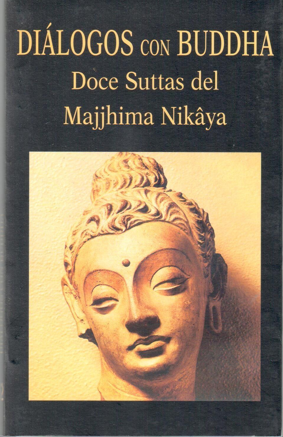 Diálogos con Buda. Doce Suttas del Majjhima Nikaya