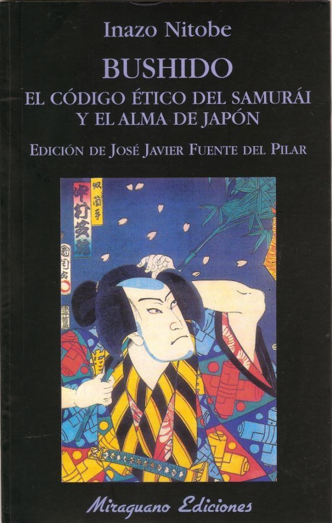 Bushido. El código ético del samurái y el alma de Japón