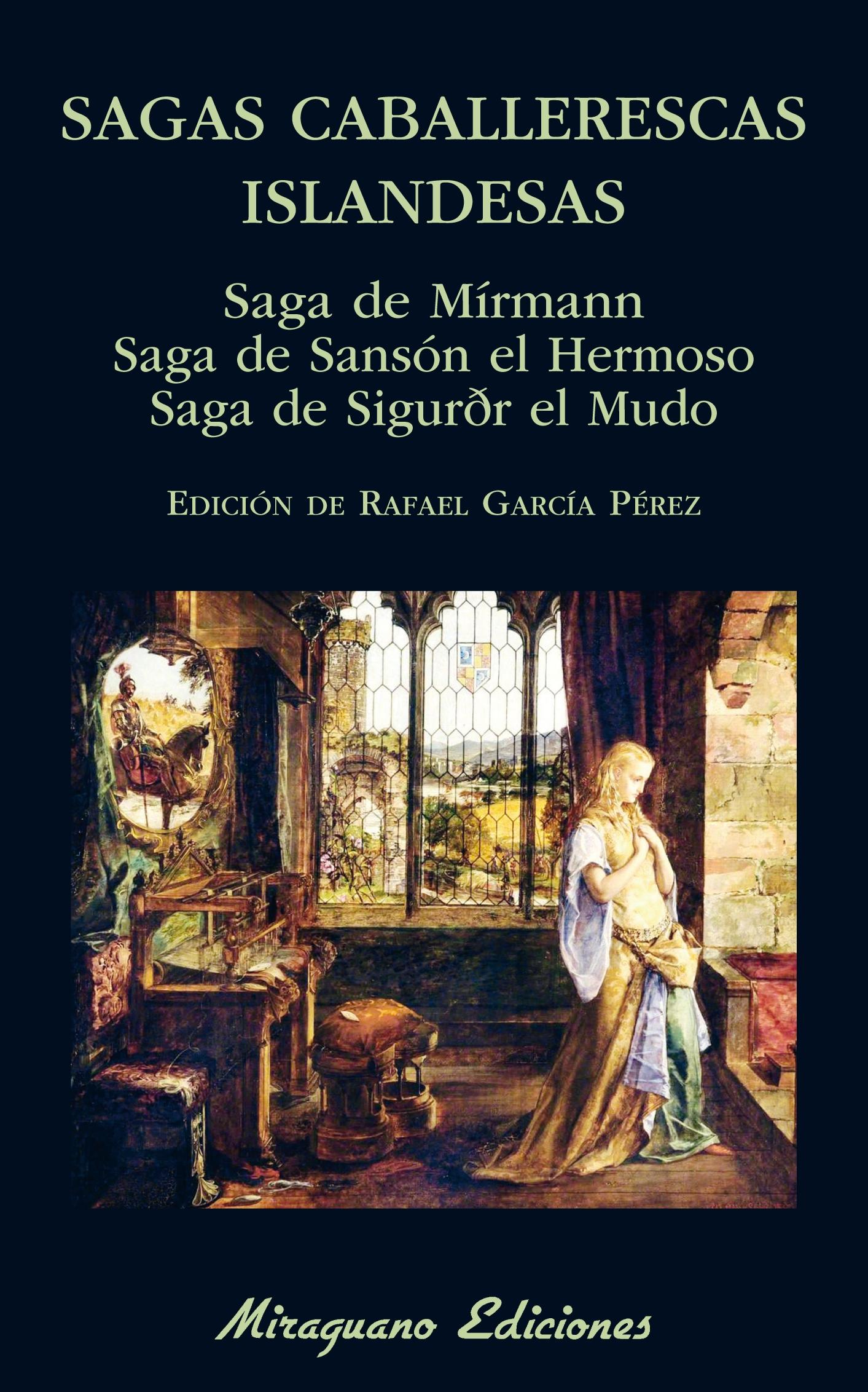 Sagas caballerescas islandesas. Saga de Mírmann. Saga de Sansón el Hermoso. Saga de Sigurðr el Mudo 