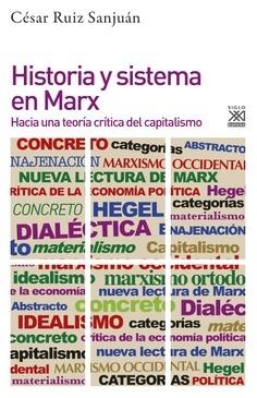Historia y sistema en Marx "Hacia una teoría crítica del capitalismo".