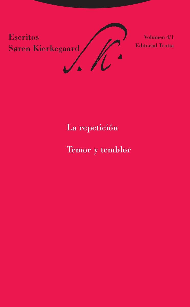 Escritos - Volumen 4/1: La repetición / Temor y temblor.