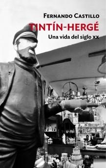 Tintín-Hergé. Una vida del siglo XX.
