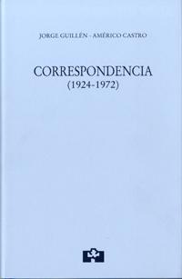 Correspondencia (1924-1972) "(Jorge Guillén - Américo Castro)". 