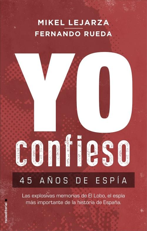 Yo confieso "45 años de espía".