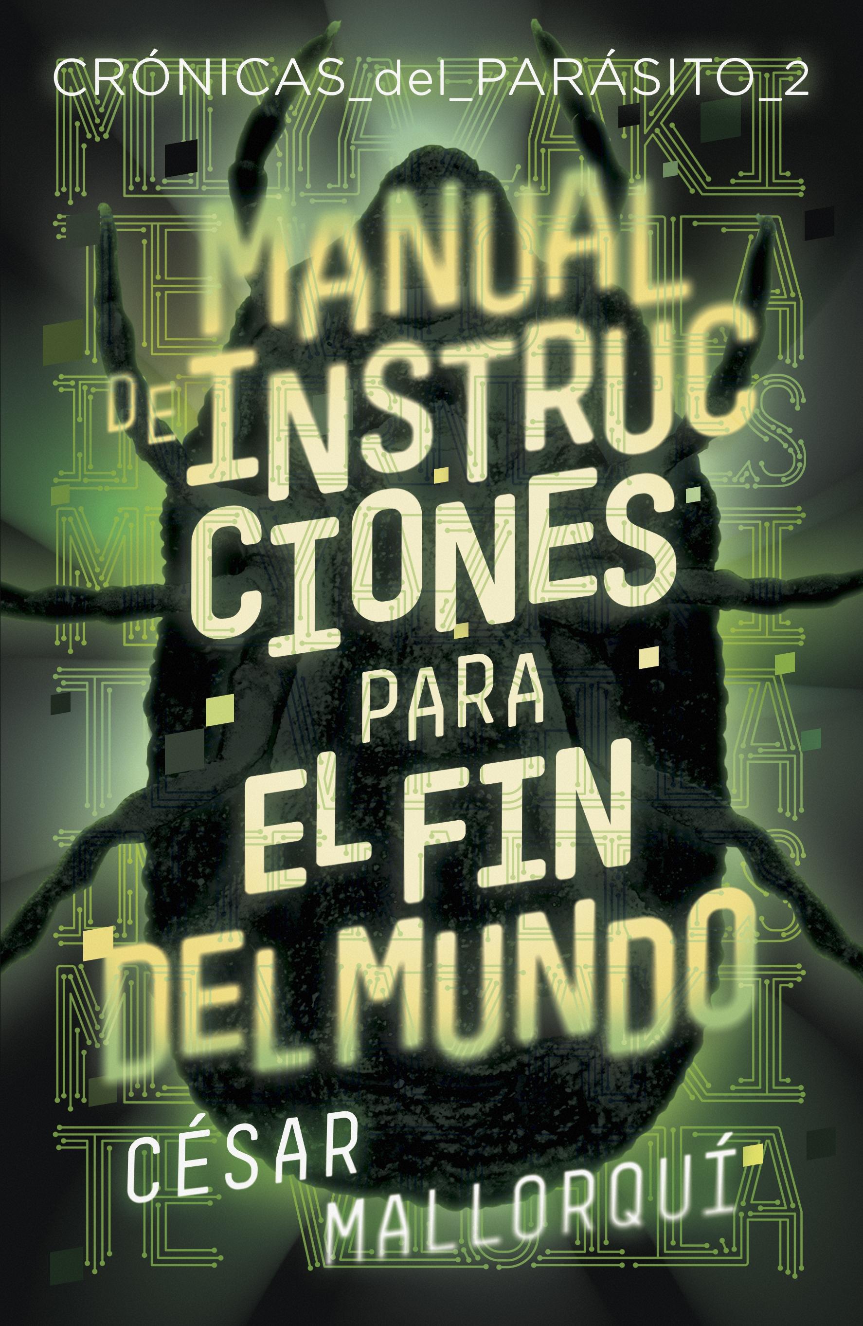 Manual de instrucciones para el fin del mundo "(Crónicas del parásito - 2)".