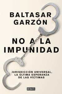 No a la impunidad. Jurisdicción universal, la última esperanza de las víctimas