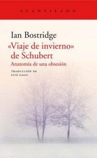 "Viaje de invierno" de Schubert. Anatomía de una obsesión