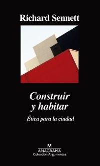 Construir y habitar. Ética para la ciudad "(Homo faber - 3)". 