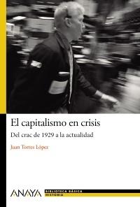 El capitalismo en crisis: del Crac de 1929 a la actualidad.