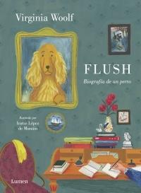 Flush. Biografía de un perro "(Edición ilustrada)"