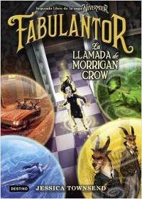 Fabulantor. La llamada de Morrigan Crow "Saga Nevermoor, 2".