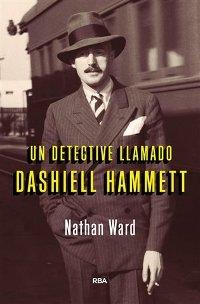 Un detective llamado Dashiell Hammett.
