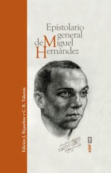 Epistolario general de Miguel Hernández "(Edición crítica, notas y estudio preliminar)".