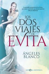 Los dos viajes de Evita. 
