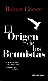 El origen de los brunistas. 