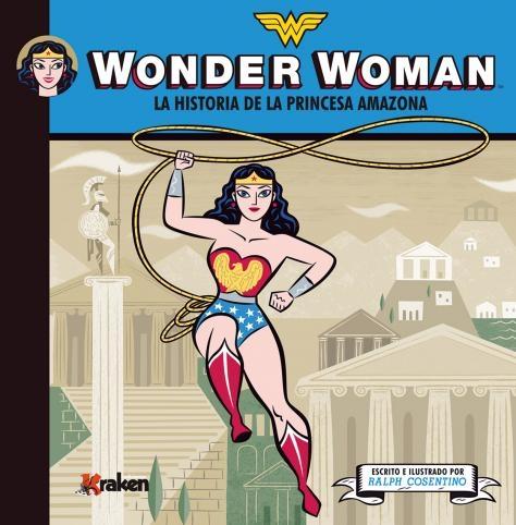 Wonder Woman. La historia de la princesa amazona. 