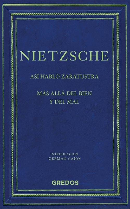 Nietzsche: Así habló Zaratustra / Más allá del bien y del mal