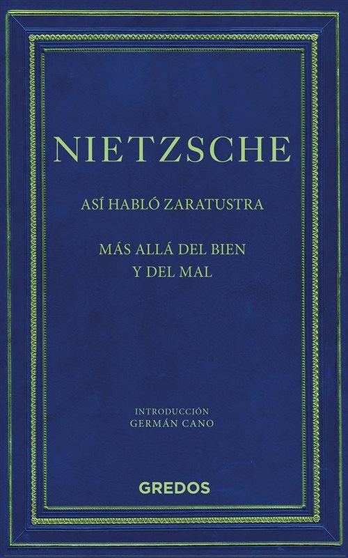 Nietzsche: Así habló Zaratustra / Más allá del bien y del mal.