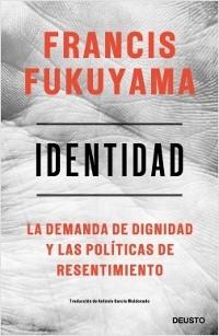 Identidad. La demanda de dignidad y las políticas de resentimiento .