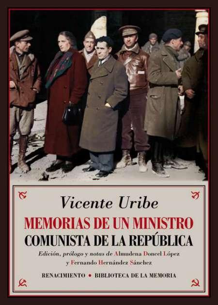 Memorias de un ministro comunista de la República. 