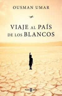 Viaje al país de los blancos.