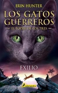 Exilio "(Los Gatos Guerreros. El Poder de los Tres - 3)". 