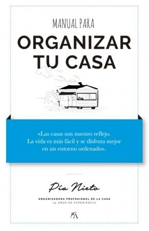 Manual para organizar tu casa. 