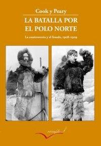 La batalla por el polo Norte. La controversia y el fraude, 1908-1909