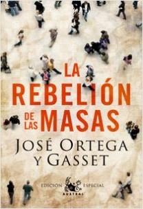 La rebelión de las masas. 